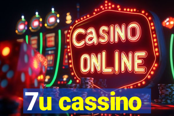 7u cassino